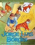 Jorge Luis Borges (Cuando Los Grandes Eran Pequenos/ When the Grown-Ups Were Children)...