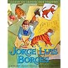 Jorge Luis Borges (Cuando Los Grandes Eran Pequenos/ When the Grown-Ups Were Children) (Spanish Edition)