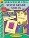 Book Mastering Sixth Grade Skills (Mastering Skills)