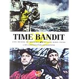 Time Bandit: Zwei Br�der, die Beringsee und der Fang ihres Lebensvon "Andy Hillstrand"