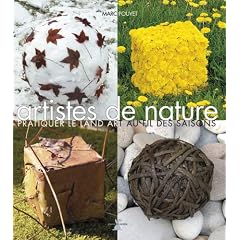 Artistes de nature : Pratiquer le land art au fil des saisons