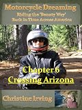 Motorcycle Dreaming Riding the Beauty Way Chapter 06 Crossing Arizona 61fXPiyK GL. SL160 Motorcycle Dreaming Riding the Beauty Way Chapter 06 Crossing Arizona