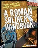 A Roman soldier's handbook