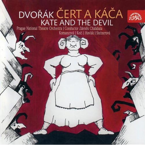 Antonín Dvořák: Čert a Káča (Opera o 3 dějstvích, op. 112), dirigent Zdeněk Chubalala, label Supraphon 2008