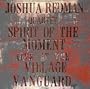 Spirit Of The Moment: Live At The Village Vanguard