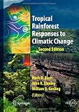 Tropical Rainforest Responses to Climatic Change (Springer Praxis Books / Environmental Sciences)