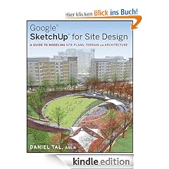 Google SketchUp for Site Design: A Guide to Modeling Site Plans, Terrain and Architecture (CourseSmart)