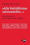 Produkt-Bild: &raquo;Alle Verh&auml;ltnisse umzuwerfen...&laquo; - Eine Streitschrift zum Programm der Linken