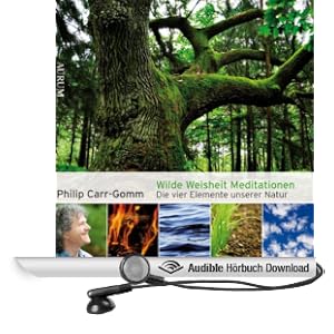 Wilde Weisheit: Die vier Elemente unserer Natur