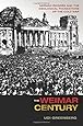 The Weimar Century: German &Eacute;migr&eacute;s and the Ideological Foundations of the Cold War