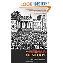 The Weimar Century: German &Eacute;migr&eacute;s and the Ideological Foundations of the Cold War