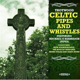 Celtic Pipes And Whistles (Digitally Remastered)