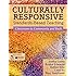 Culturally Responsive Standards-Based Teaching: Classroom to Community and Back