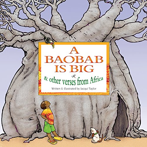 A Baobab is Big, by Jacqui Taylor