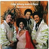 Celia, Johnny, Justo & Papo Recordando el Ayer