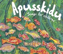 Apusskidu: Songs for Children (Songbooks)