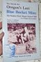 The Search for Oregon's Lost Blue Bucket Mine: The Stephen Meek Wagon Train of 1845 : An Oregon Documentary