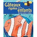 G�teaux rigolos pour les enfants