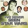 I've Never Seen Star Wars: Series 4