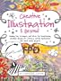 Creative Illustration & Beyond: Inspiring Tips, Techniques, and Ideas for Transforming Doodled Designs into Whimsical Artistic Illustrations and Mixed Media Projects