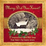 Mary Did You Know?: 17 Inspirational Christmas Songs From Today's Top Country Artists