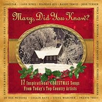 Mary Did You Know?: 17 Inspirational Christmas Songs From Today's Top Country Artists