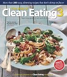 The Best of Clean Eating 3: More than 200 Easy, Slimming Recipes that Don t Skimp on Flavor