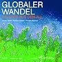 Globaler Wandel: Die Erde aus dem All