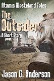 The Outsider (short story - Atomic Wasteland Tales)