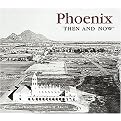 Phoenix Then and Now (Then and Now Series) (Compact) (Paperback)