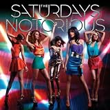 THE SATURDAYS - NOTORIOUS (ALMIGHTY REMIX RADIO EDIT)
