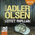 L'effet papillon (Les enquêtes du Département V, 5) | Livre audio Auteur(s) : Jussi Adler-Olsen Narrateur(s) : Julien Chatelet