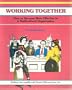 Working Together : How to Become More Effective in a Multi-Cultural Organization