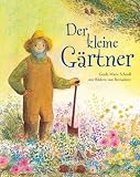 Der kleine G&auml;rtner - Gerda Marie Scheidl