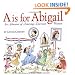 A is for Abigail: An Almanac of Amazing American Women