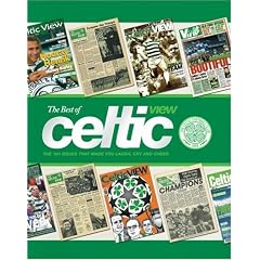 Best of Celtic View: The 100 Issues That Made You Laugh, Cry and Cheer