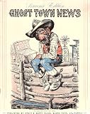 Ghost Town News, Souvenir Edition [History and Folklore of Development of Knott's Berry Farm from the Early 1920s to the 1940s, Ghost Town, Restraunt, Knott's Family, Gift Shop, Flower Shop, Chapel, How it Started from a Roadside Shack]
