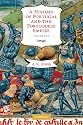 A History of Portugal and the Portuguese Empire 2 Volume Hardback Set: From Earliest Times to 1807