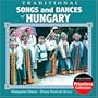 Traditional Songs and Dances of Hungary