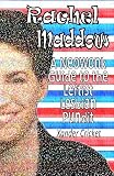 Rachel Maddow: A Neowonk Guide to the Leftist, Lesbian Pundit