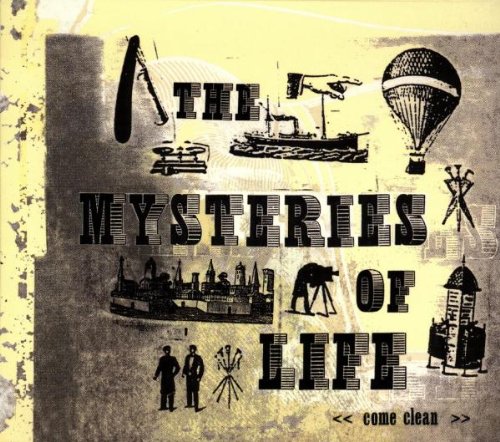 The Mysteries Of Life - Come Clean - Zortam Music