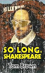 So Long, Shakespeare
