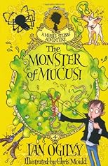 The Monster of Mucus!. Ian Ogilvy (Measle Stubbs Adventure)