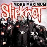 Produkt-Bild: More Maximum Slipknot: the Unau