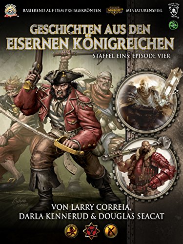 Geschichten aus den Eisernen Königreichen, Staffel 1 Episode 4 (Iron Kingdoms) (German Edition)
