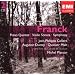 C�sar Franck : Quintette pour piano - Sonate pour violon - Symphonie en R� majeur