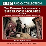 The Further Adventures of Sherlock Holmes (BBC Radio Collection)