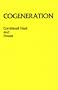 Cogeneration-Combined Heat and Power (Chp): Thermodynamics and Economics