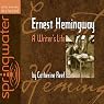 Ernest Hemingway: A Writer's Life