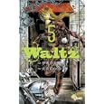 Ｗａｌｔｚ ５<br>伊坂 幸太郎原作　 大須賀 めぐみ漫画　 <br>460円<br>ISBN:9784091232861　